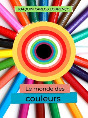 cover image of Le monde des couleurs